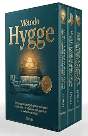 Método Hygge – 3 Livros – O segredo dinamarquês para o conforto e o bem–estar – “A felicidade nas pequenas e acolhedoras coisas” – Noetrix
