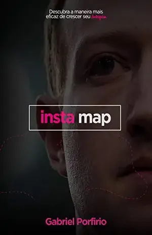 Método Instamap: O jeito mais Rápido de Crescer no Instagram – Gabriel Porfirio
