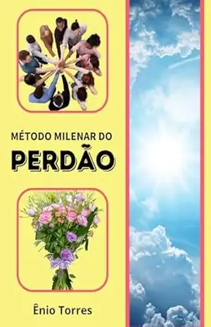 Método Milenar do Perdão – Ênio Torres