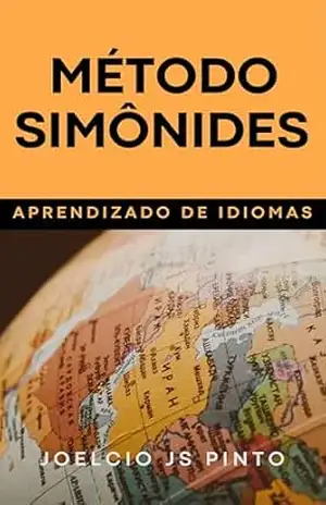 Método Simônides: Aprendizado de Idiomas – Joelcio JS Pinto