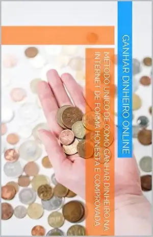 Método Unico de como ganhar dinheiro na internet de forma honesta e comprovada – ganhar dinheiro online