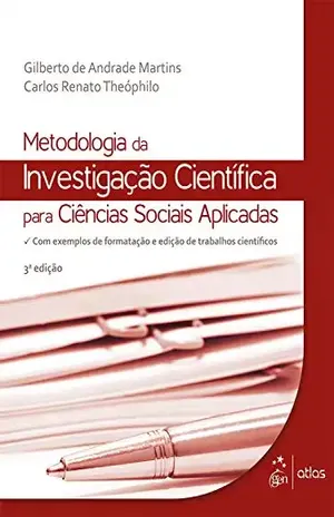 Metodologia da Investigação Científica para Ciências Sociais Aplicadas - Gilberto de Andrade Martins