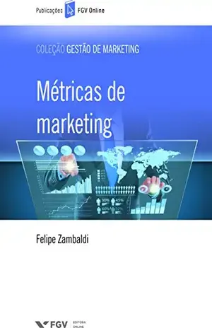 Métricas de marketing (FGV Online) - Felipe Zambaldi