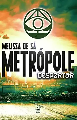 Metrópole: Despertar – Melissa de Sá