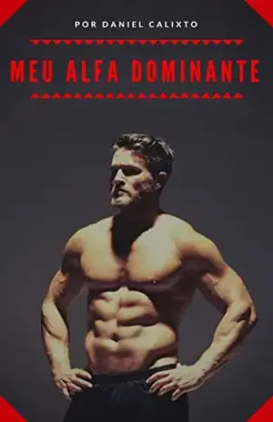 Meu Alfa Dominante – Daniel Calixto