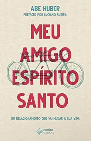 Meu Amigo Espírito Santo – Abe Huber