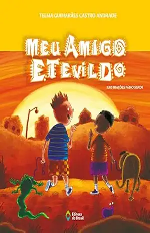 Meu amigo Etevildo (Coisas de Criança) – Telma Guimarães Castro Andrade
