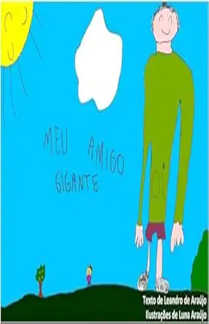 Meu Amigo Gigante – Leandro de Araújo