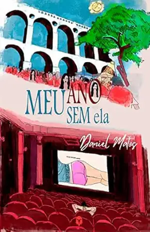 Meu ano sem ela – Daniel Matos