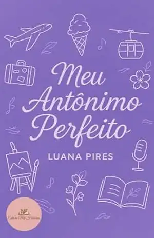 Meu antônimo perfeito: Concurso Enemies to lover - Luana  Pires