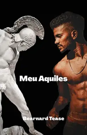 Meu Aquiles: Conto Adulto +18 LGBTQ+ - Bearnard Tease