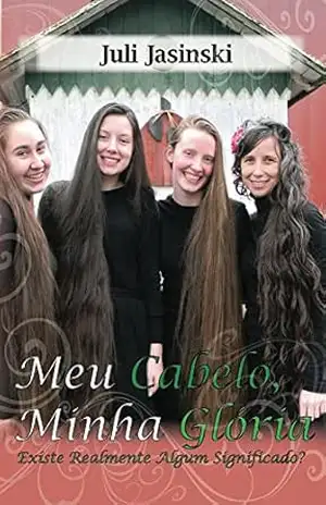 Meu Cabelo, Minho Gloria: Existe realmente algum significado? – Juli Jasinski
