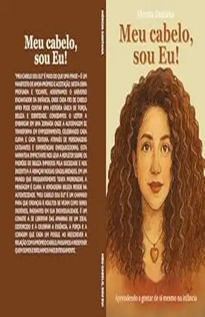 Meu cabelo, sou Eu!: Aprendendo a gostar de si mesmo na infância – Mércia Santana