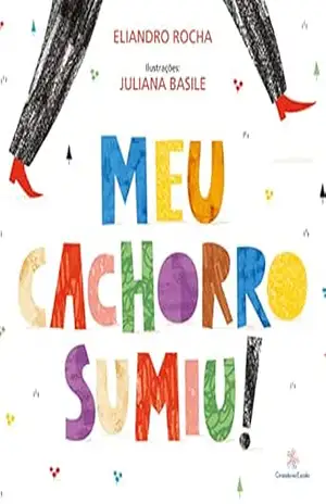 Meu cachorro sumiu! - Eliandro Rocha
