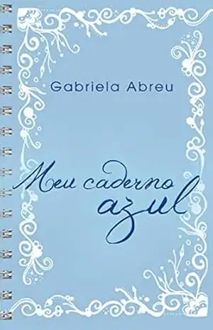 Meu Caderno Azul – Gabriela Abreu