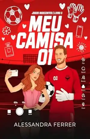MEU CAMISA 01 (Jogos Indecentes – Livro 3) - Alessandra Ferrer