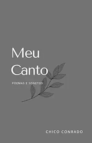 Meu Canto: Sonetos e Poemas – Chico Conrado