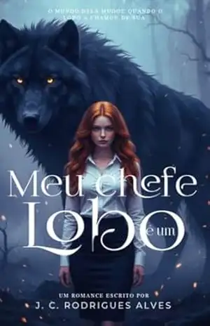 Meu Chefe é um Lobo - J. C. Rodrigues Alves