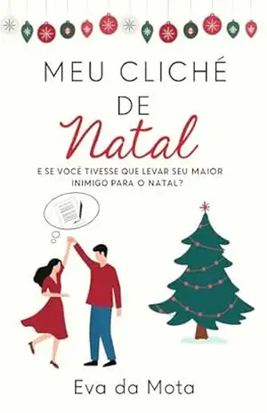 Meu Clichê de Natal - Eva  da Mota