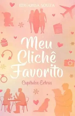Meu Clichê Favorito: Capítulos extras – Eduarda Souza