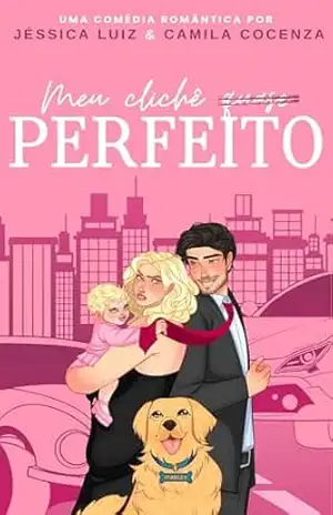 Meu clichê quase perfeito – Jéssica  Luiz