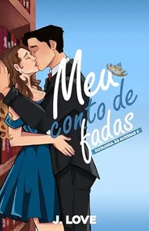 Meu Conto de fadas (Duologia às avessas Livro 2) – J.  Love