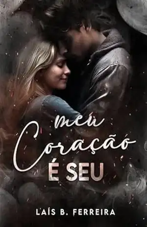Meu Coração é Seu - Laís  B. Ferreira
