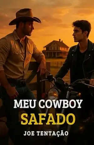 Meu Cowboy Safado: Conto Erótico Gay com Age Gap (Contos Eróticos Gays) - Joe  Tentação