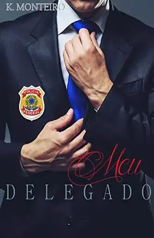 Meu Delegado (Em nome da Lei Livro 1) - Kecia Monteiro