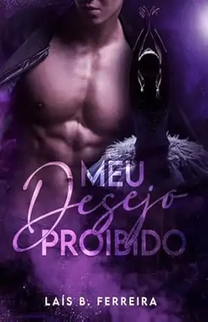 Meu Desejo Proibido - Laís B.  Ferreira