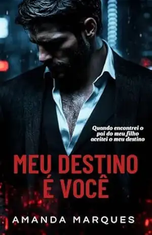 Meu Destino é Você: Um acerto de contas com o Amor – Amanda Marques