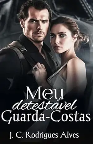 Meu Detestável Guarda–Costas – Livro 1 (Segredos) - J. C. Rodrigues Alves