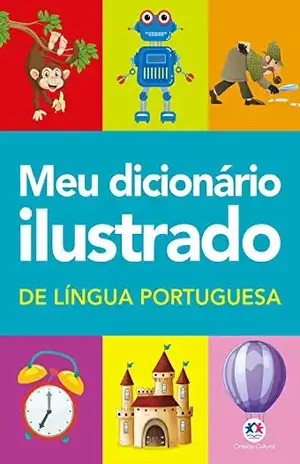 Meu dicionário ilustrado de Língua Portuguesa – Ciranda Cultural