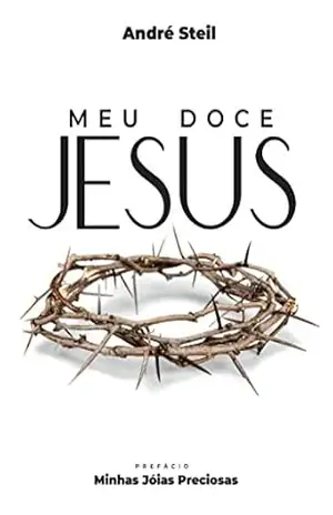 Meu doce Jesus - Ap. André Steil