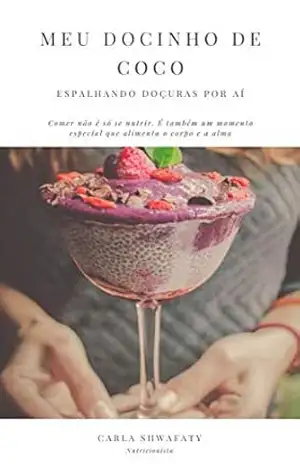 Meu Docinho de Coco: Espalhando doçuras por aí – Carla Shwafaty