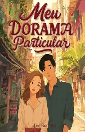 Meu Dorama Particular: Manual de Como (Não) Se Apaixonar por um Ator: Quando seu K–drama Vira Realidade – Lee Soo-hye