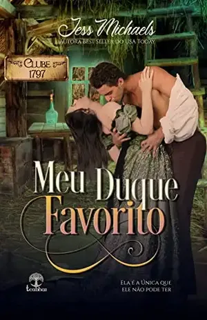 Meu Duque Favorito (Clube 1797 Livro 2) – Jess Michaels