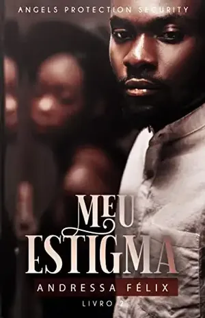 Meu Estigma: Angels Protection Security - Andressa Félix