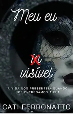 Meu Eu Invisível – Cati Ferronatto