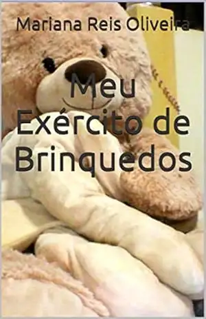 Meu Exército de Brinquedos – Mariana Reis Oliveira