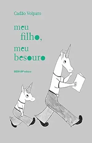 Meu filho, meu besouro - Cadão Volpato