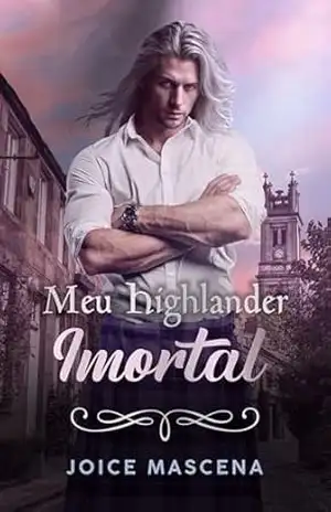 Meu Highlander Imortal: Livro 4 Clã McInnes (Série Clã McInnes) – Joice Mascena
