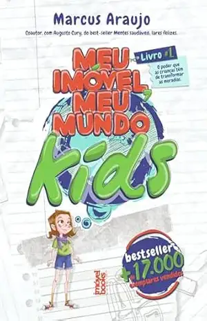 Meu Imóvel, Meu Mundo Kids Livro 1: O poder que as crianças têm de transformar as moradias – Marcus Araujo