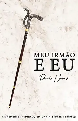 Meu irmão e eu - Paulo Nunes