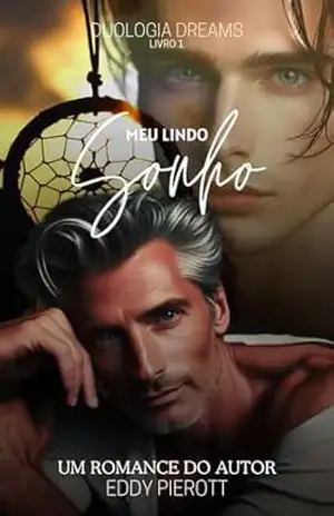 Meu Lindo Sonho: (Duologia Dreams Livro 1) – Eddy Pierott