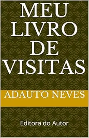 MEU LIVRO DE VISITAS: Editora do Autor – Adauto  Neves