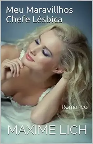 Meu Maravillhos Chefe Lésbica: Romance – Maxime LICH