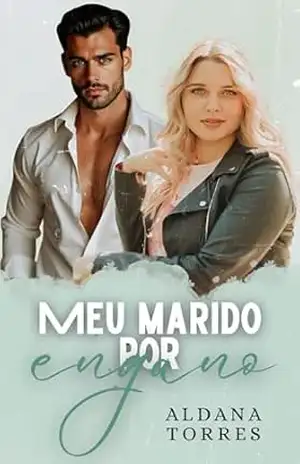 Meu marido por engano - Aldana Torres