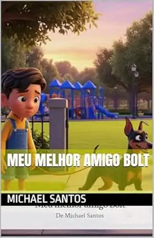Meu melhor amigo Bolt - Michael Santos