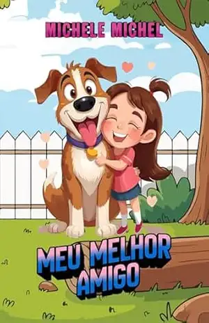 Meu melhor amigo – Michele  Michel